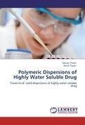 Polymeric Dispersions of Highly Water Soluble Drug