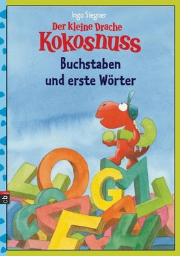 Der kleine Drache Kokosnuss - Buchstaben und erste Wörter