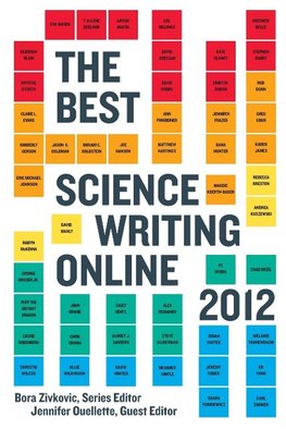 The Best Science Writing Online 2012