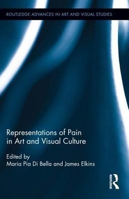 Bella, M: Representations of Pain in Art and Visual Culture