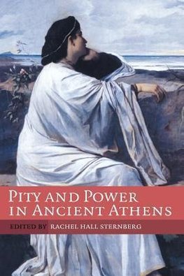 Pity and Power in Ancient Athens