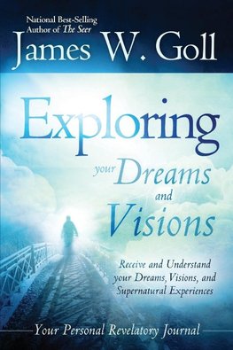 Exploring Your Dreams and Visions