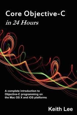 Core Objective-C in 24 Hours