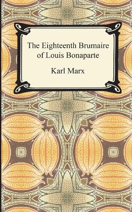 The Eighteenth Brumaire of Louis Bonaparte