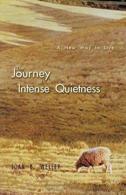 The Journey of Intense Quietness