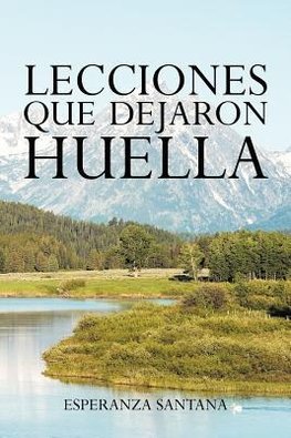 Santana, E: Lecciones Que Dejaron Huella