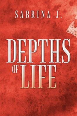 Depths of Life