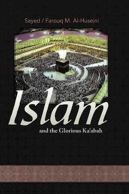 Islam and the Glorious Ka'abah