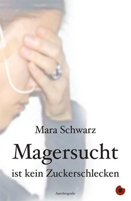 Magersucht ist kein Zuckerschlecken