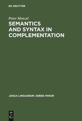 Semantics and Syntax in Complementation