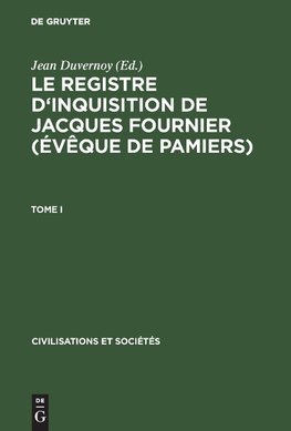 Le Registre d'inquisition de Jacques Fournier (évêque de Pamiers)