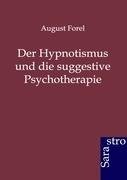 Der Hypnotismus und die suggestive Psychotherapie