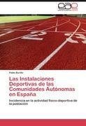 Las Instalaciones Deportivas de las Comunidades Autónomas en España