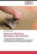 Entre las Politicas Sociales y los Vecinos.