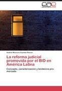 La reforma judicial promovida por el BID en América Latina