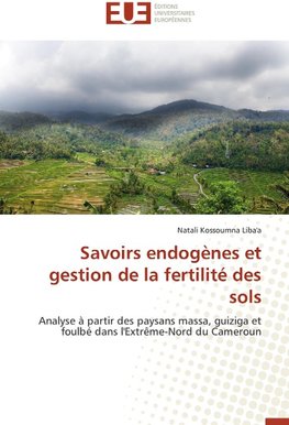 Savoirs endogènes et gestion de la fertilité des sols