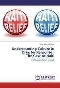 Understanding Culture in Disaster Response:   The Case of Haiti