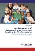 An Assessment of Communicative Language Teaching in EFL Classrooms