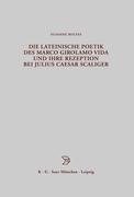 Die lateinische Poetik des Marco Girolamo Vida und ihre Rezeption bei Julius Caesar Scaliger