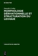 Morphologie dérivationnelle et structuration du lexique