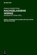 Wissenschaftslehre und das System der Rechtslehre