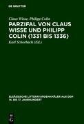 Parzifal von Claus Wisse und Philipp Colin (1331 bis 1336)