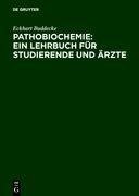 Pathobiochemie : Ein Lehrbuch für Studierende und Ärzte