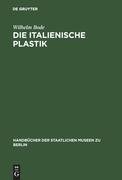 Die italienische Plastik