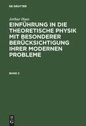 Einführung in die theoretische Physik mit besonderer Berücksichtigung ihrer modernen Probleme. Band 2