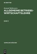 Konrad Mellerowicz: Allgemeine Betriebswirtschaftslehre. Band 3