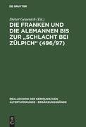 Die Franken und die Alemannen bis zur "Schlacht bei Zülpich" (496/97)