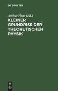 Kleiner Grundriss der theoretischen Physik