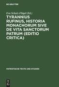 Tyrannius Rufinus, Historia monachorum sive de Vita Sanctorum Patrum (Editio critica)