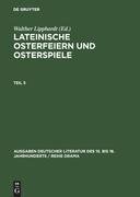 Lateinische Osterfeiern und Osterspiele V