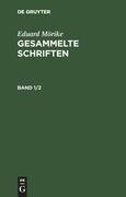 Eduard Mörike: Gesammelte Schriften. Band 1/2