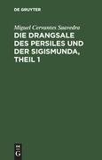 Die Drangsale des Persiles und der Sigismunda, Theil 1