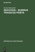 Pacuvius - summus tragicus poeta