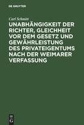 Unabhängigkeit der Richter, Gleichheit vor dem Gesetz und Gewährleistung des Privateigentums nach der Weimarer Verfassung