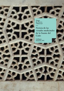 Noticia de las virtudes medicinales de la Fuente del Caño de la villa de Babilafuente