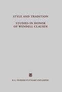 Style and Tradition. Studies in Honor of Wendell Clausen