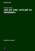 »Es ist viel 'Hitler' in Wagner«