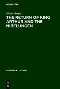 The Return of King Arthur and the Nibelungen