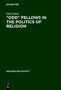 "Odd" Fellows in the Politics of Religion