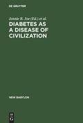 Diabetes as a Disease of Civilization