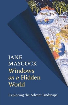 Windows on a Hidden World - Exploring the Advent Landscape