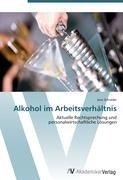 Alkohol im Arbeitsverhältnis