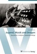 Jugend, Musik und Drogen