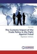 The Customs Impact of the Trade Policy in the Fight Against Fraud