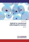 Hybrid or combined odontogenic tumors