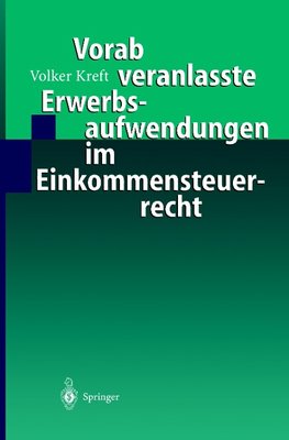 Vorab veranlasste Erwerbsaufwendungen im Einkommensteuerrecht